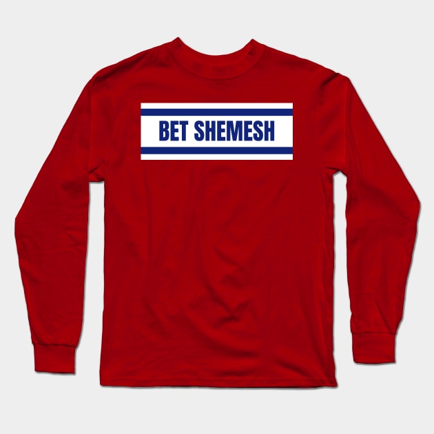 Bet Shemesh City in Israel Flag Colors Long Sleeve T-Shirt by aybe7elf